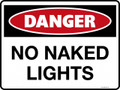 DANGER - NO NAKED LIGHTS