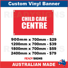 CHILD CARE CENTRE - CUSTOM VINYL BANNER SIGN
