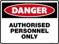 Danger Sign - AUTHORISED PERSONNEL ONLY
