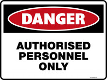 Danger Sign - AUTHORISED PERSONNEL ONLY