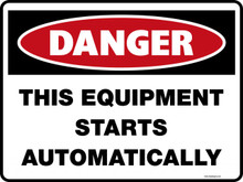 Danger Sign - THIS EQUIPMENT STARTS AUTOMATICALLY