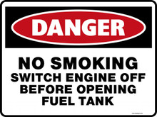 Danger Sign - NO SMOKING SWITCH ENGINE OFF BEFORE OPENING FUEL TANK