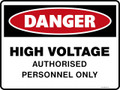 Danger Sign - HIGH VOLTAGE AUTHORISED PERSONNEL ONLY