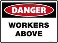 Danger Sign - WORKERS ABOVE