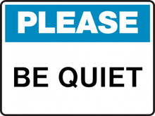 Housekeeping Sign - PLEASE - BE QUIET