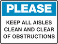 Housekeeping Sign - PLEASE - Keep All Aisles Clean and Clear of Obstructions