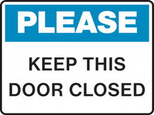 Housekeeping Sign -   PLEASE - KEEP THIS DOOR CLOSED