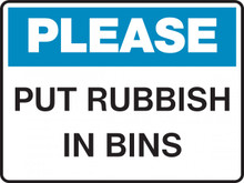 Housekeeping Sign - PLEASE - PUT RUBBISH IN BINS