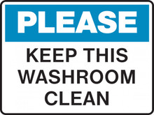 Housekeeping Sign - PLEASE - KEEP THIS WASHROOM CLEAN