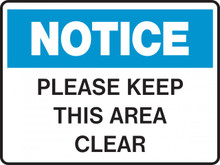 Notice Sign - PLEASE KEEP THIS AREA CLEAR