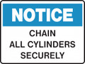 NOTICE - CHAIN ALL CYLINDERS SECURELY