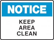 Notice Sign - KEEP AREA CLEAN.