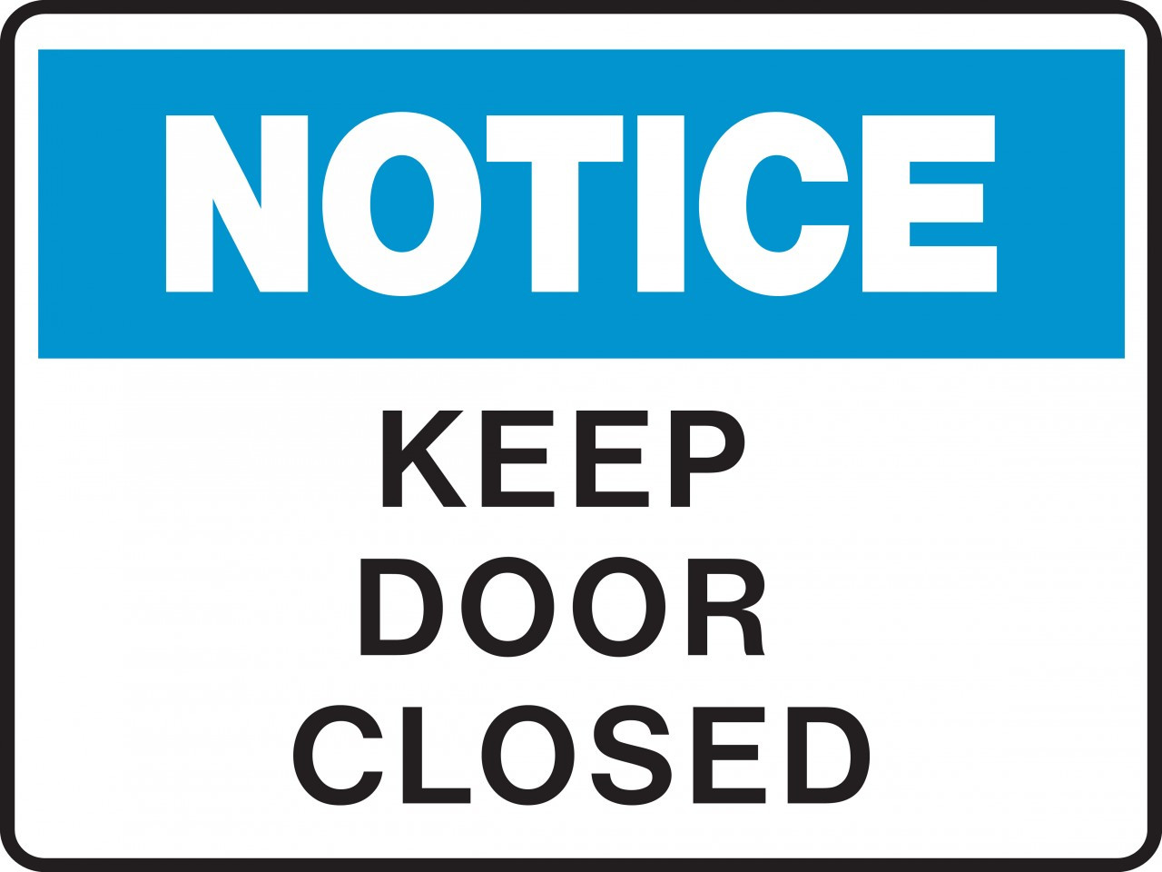 Keep Door Closed Sign Notice Sign - KEEP DOOR CLOSED - Property Signs