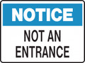 NOTICE -  NOT AN ENTRANCE