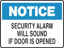 NOTICE - SECURITY ALARM WILL SOUND IF DOOR IS OPENED