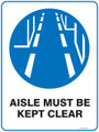 Mandatory Sign - AISLE MUST BE KEPT CLEAR