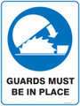 Mandatory Sign - GUARDS MUST BE IN PLACE