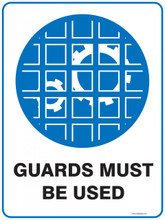 Mandatory Sign - GUARDS MUST BE USED