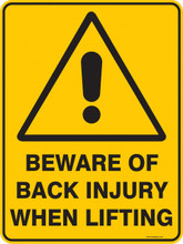 Warning  Sign - BEWARE OF BACK INJURY WHEN LIFTING