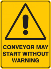 Warning  Sign - CONVEYOR MAY START WITHOUT Warning