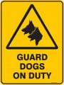 Warning  Sign - GUARD DOGS ON DUTY
