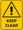 Warning  Sign - KEEP CLEAR