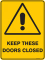Warning  Sign - KEEP THESE DOORS CLOSED