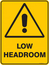 Warning  Sign - LOW HEADROOM