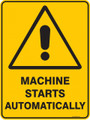 Warning  Sign - MACHINE STARTS AUTOMATICALLY