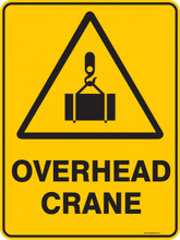 Warning  Sign - OVERHEAD CRANE