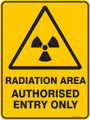 Warning  Sign - RADIATION AREA AUTHORISED ENTRY ONLY