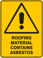 Warning  Sign - ROOFING MATERIAL CONTAINS ASBESTOS
