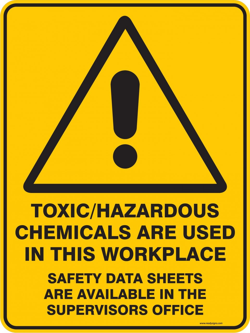Warning Sign TOXIC HAZARDOUS CHEMICALS ARE USED IN THIS WORKPLACE.
