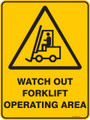 Warning  Sign - WATCH OUT FORKLIFT OPERATING AREA