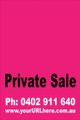 Private Sale Sign No: 9 - Pink
Customise your own Phone & URL