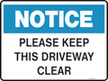 NOTICE - PLEASE KEEP THIS DRIVEWAY CLEAR