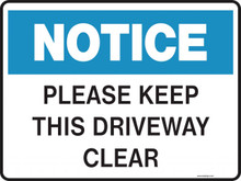 NOTICE - PLEASE KEEP THIS DRIVEWAY CLEAR