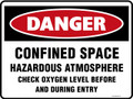 DANGER - CONFINED SPACE HAZARDOUS ATMOSPHERE CHECK OXYGEN LEVEL