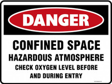 DANGER - CONFINED SPACE HAZARDOUS ATMOSPHERE CHECK OXYGEN LEVEL