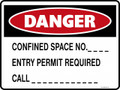 DANGER - CONFINED SPACE NO ENTRY PERMIT REQUIRED CALL