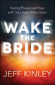 Wake the Bride by Jeff Kinley