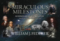 Miraculous Milestones by William Federer