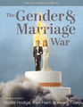 The Gender & Marriage War by Bodie Hodge, Ken Ham and Avery Foley
