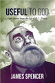 Useful to God by James Spencer