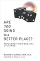 Are You Going to a Better Place? by Richard Schmidt - 1 copy