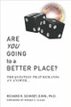 Are You Going to a Better Place? by Richard Schmidt - 5 copies