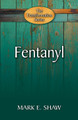 Fentanyl by Mark Shaw - 3 copies