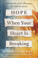 Hope When Your Heart Is Breaking by Ron Hutchcraft