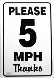 Please 5 MPH Thanks Sign / 12"x18" / Wht & Blk