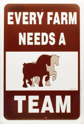 Every Farm needs a Team / 12"x18" / White & Brown